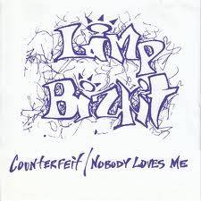Limp Bizkit : Counterfeit, Nobody Loves Me
